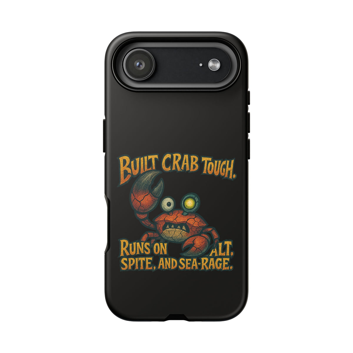 Phone Case - "Built Crab Tough" Funny Crab Graphic Protective Case