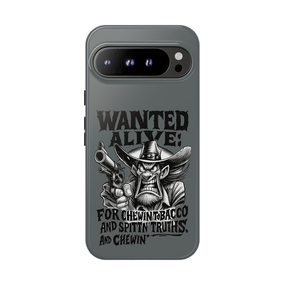 Phone Case — "Wanted Alive!" Cowboy Chewin' Tobacco Graphic