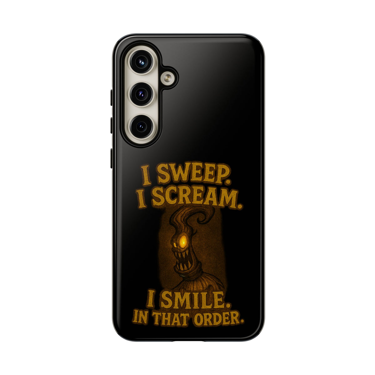Phone Case — "I Sweep. I Scream. I Smile in That Order." Halloween Horror Design