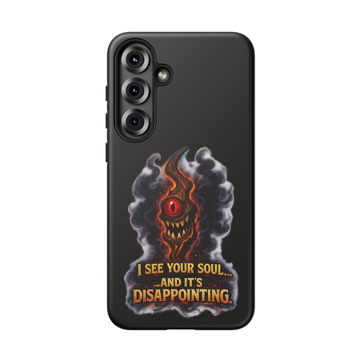 Phone Case — Fiery One‑Eye Demon with "I See Your Soul... And It's Disappointing"