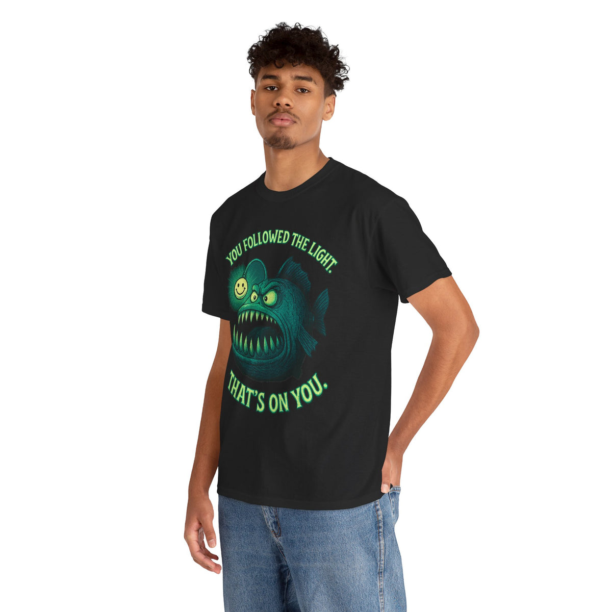 Anglerfish 'You Followed The Lure That's On You' T-Shirt | Cute Creepy Graphic