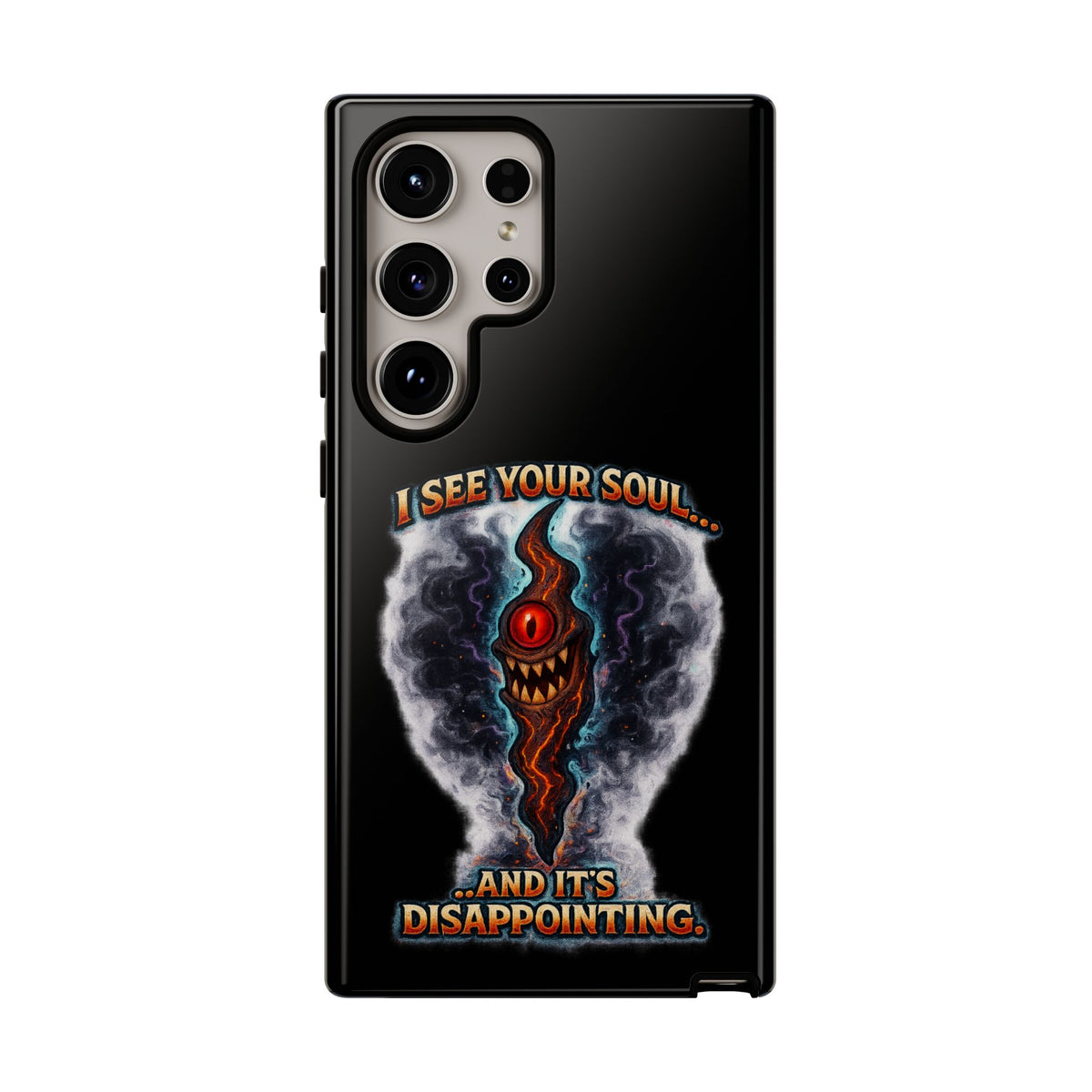 Phone Case — "I See Your Soul and It’s Disappointing" Dark Horror Graphic