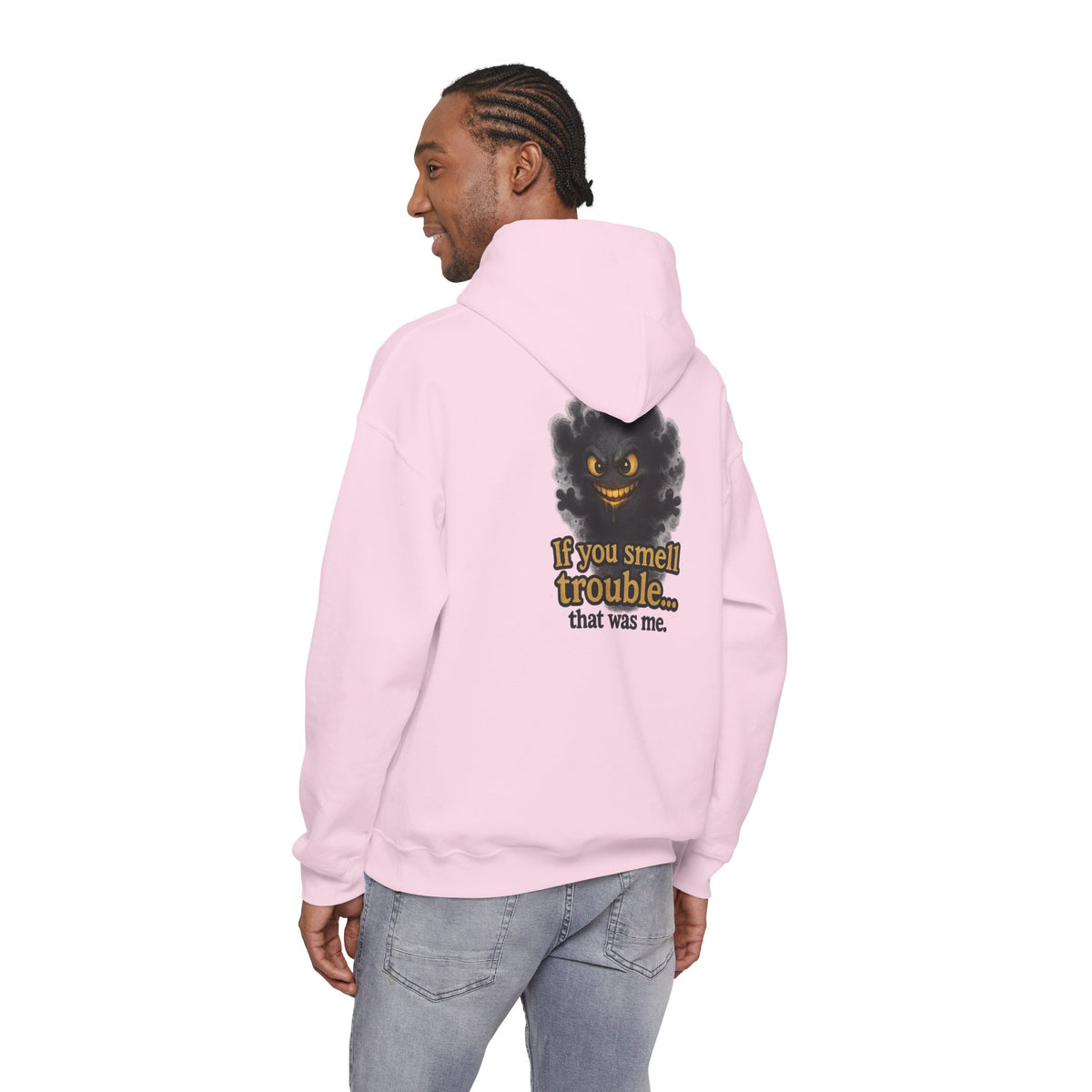 Trouble-Smelling Hoodie — "If you smell trouble... that was me." Graphic Pullover
