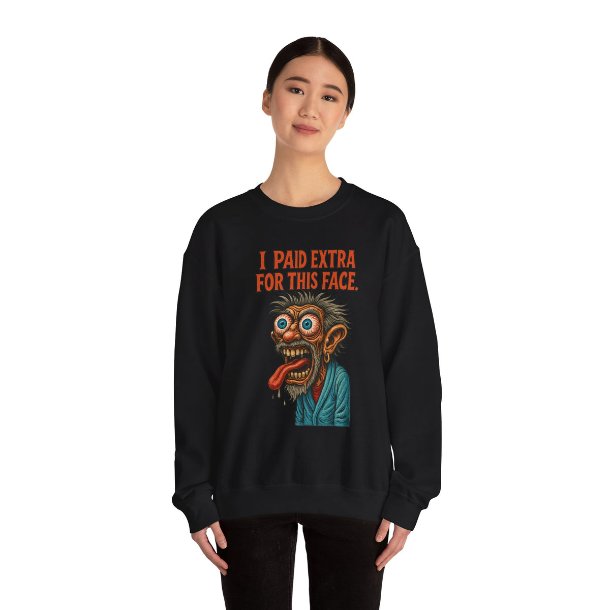 I Paid Extra for This Face Sweatshirt