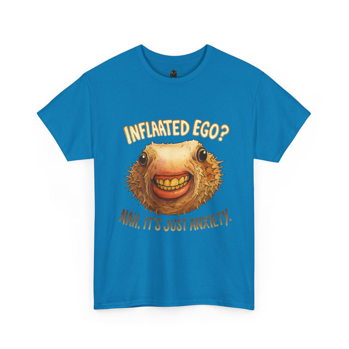 Inflated Ego? Nah, It’s Just Anxiety – Funny Pufferfish T-Shirt