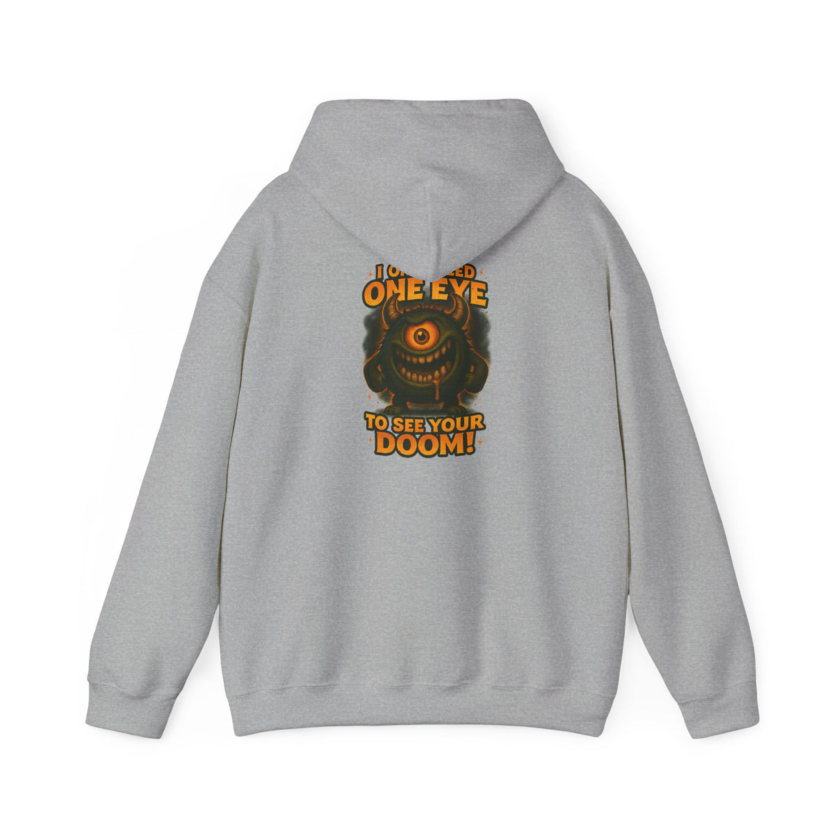Hoodie — 'I Have One Eye to See Your Doom' Cyclops Horror Graphic Hoodie