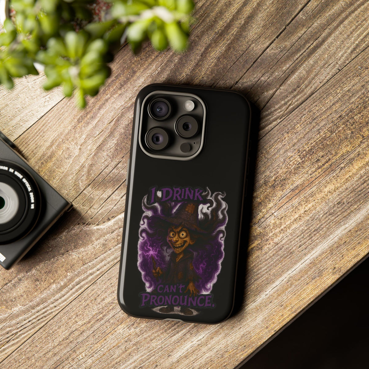 Phone Case — "I Drink, I Can't Pronounce" Witch Design (Spooky Halloween Protective Cover)