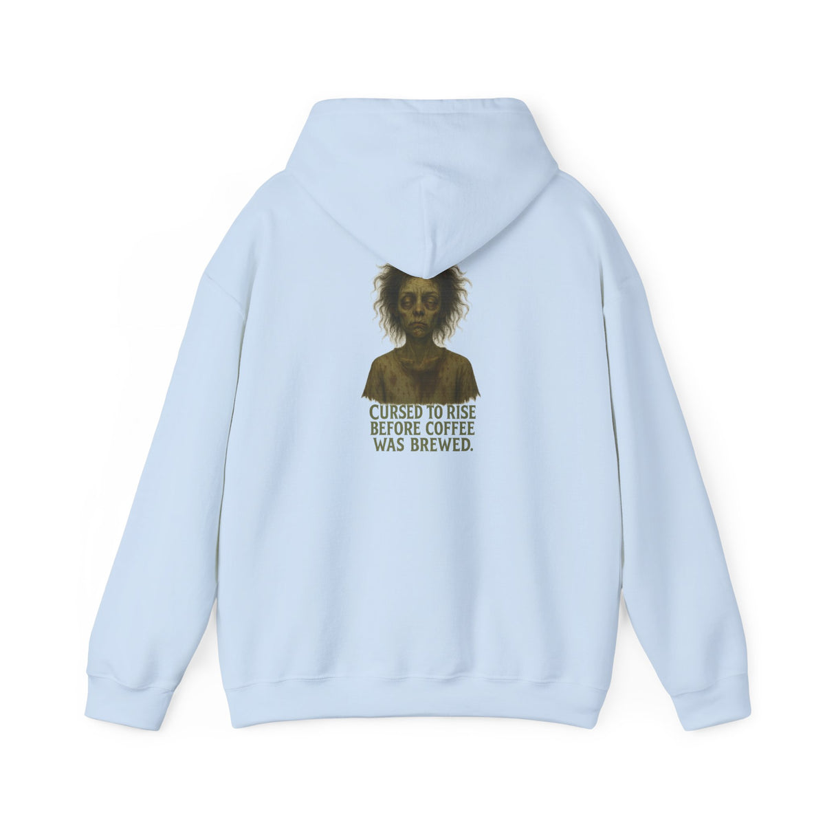 Hoodie — "Cursed to Rise Before Coffee Was Brewed" Haunted Morning Graphic