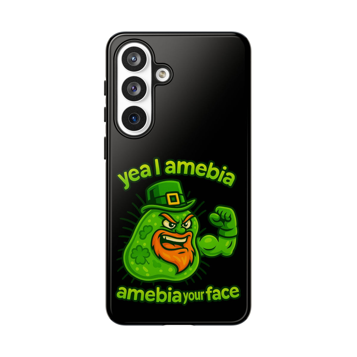 Phone Case – “Yea I Amebia, Amebia Your Face” St. Patrick’s Day Funny Amoeba Design