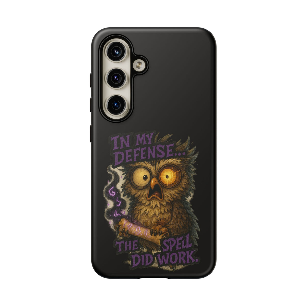 Phone Case — 'In My Defense… The Spell Did Work' Owl Witchy Protective Case