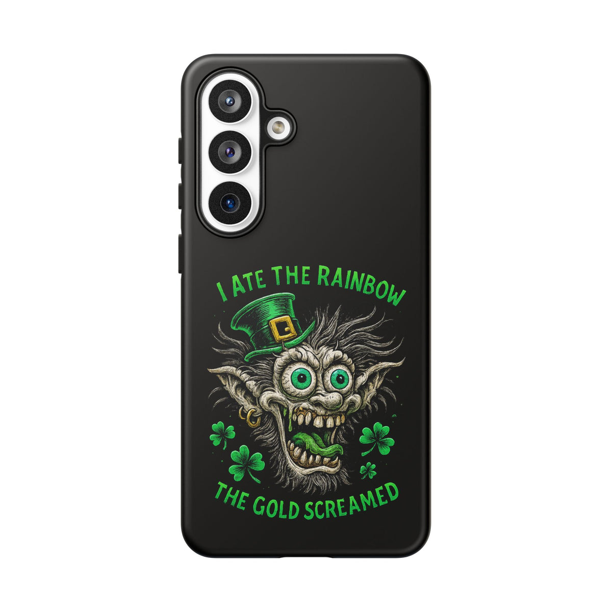 St. Patrick's Horror Phone Case — "I Ate the Rainbow, The Gold Screamed" Lucky Goblin Design