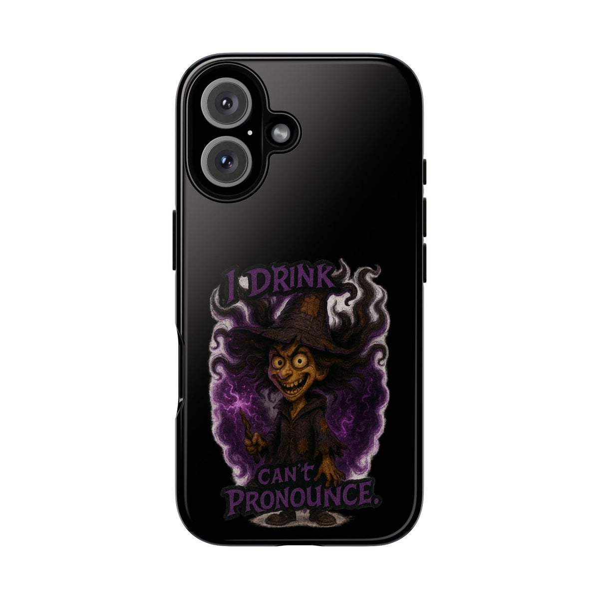 Phone Case — "I Drink, I Can't Pronounce" Witch Design (Spooky Halloween Protective Cover)