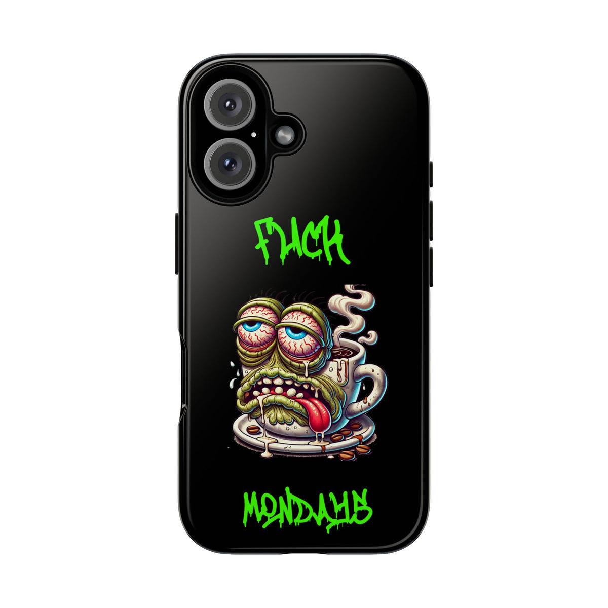 Phone Case — "F*** Monday" Grotesque Coffee Monster Shock Art