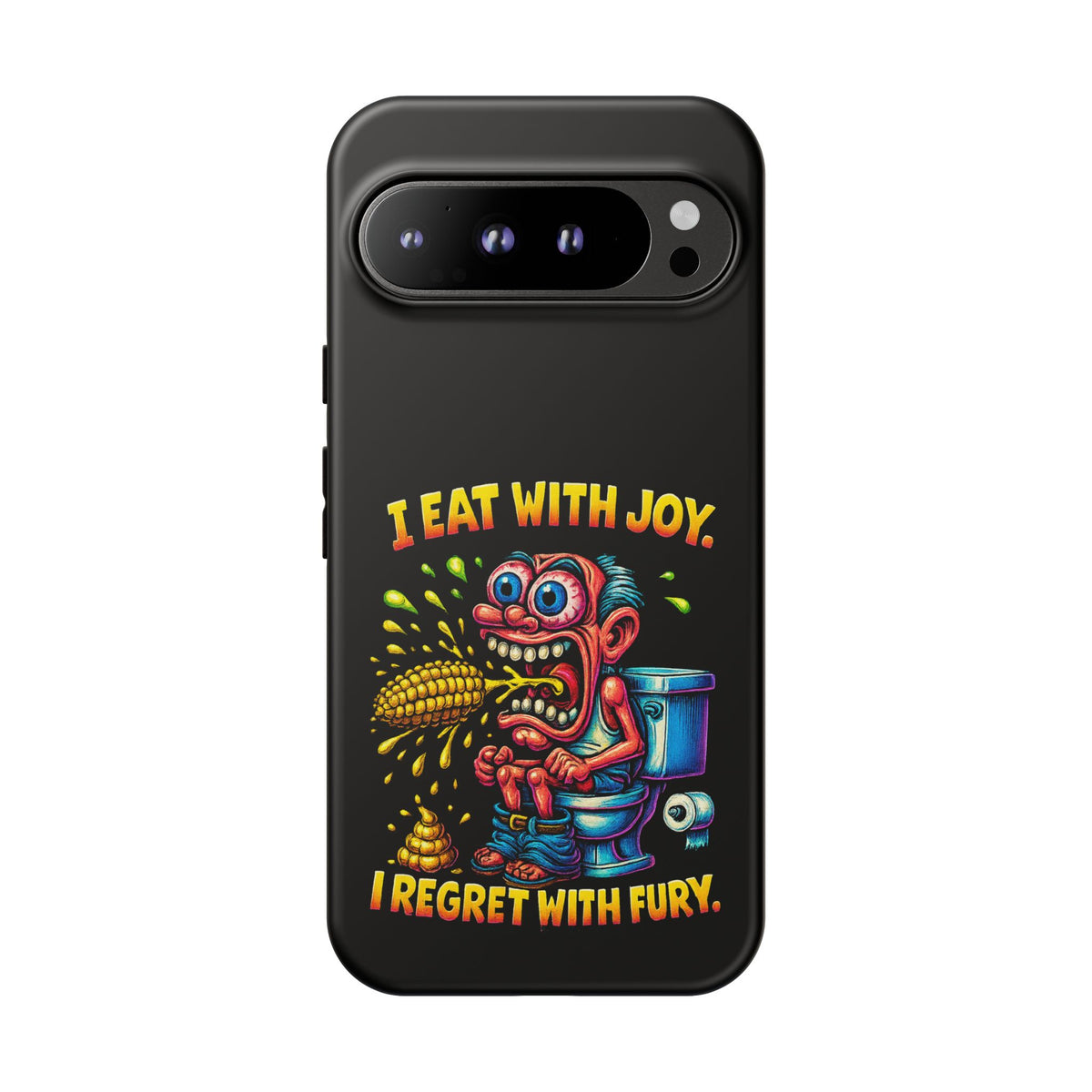 Phone Case — "I Eat With Joy, I Regret With Fury" Graphic