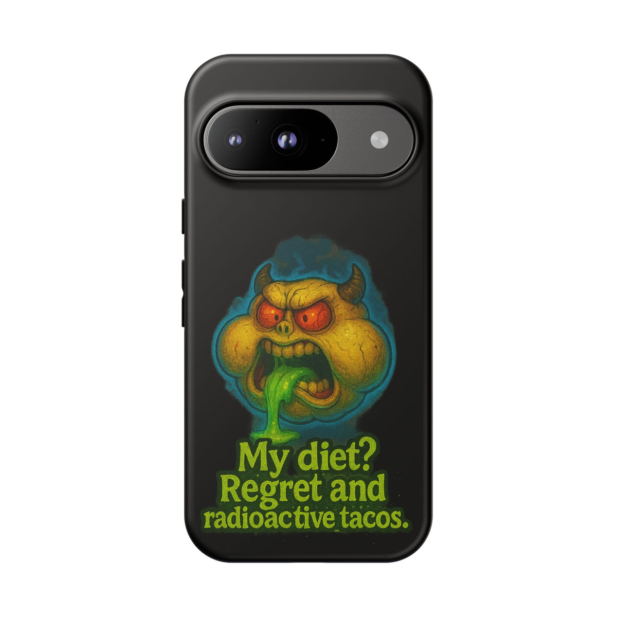 My Diet? Regret & Radioactive Tacos Phone Case — Funny Retro Monster Protective Cover
