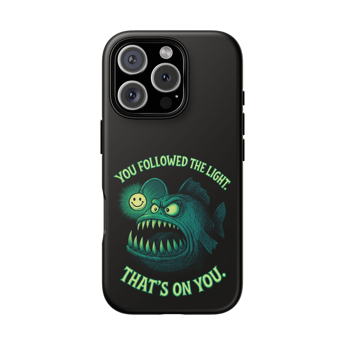 Anglerfish Phone Case – “You Followed The Light, That’s On You” Glow Horror Protective Case