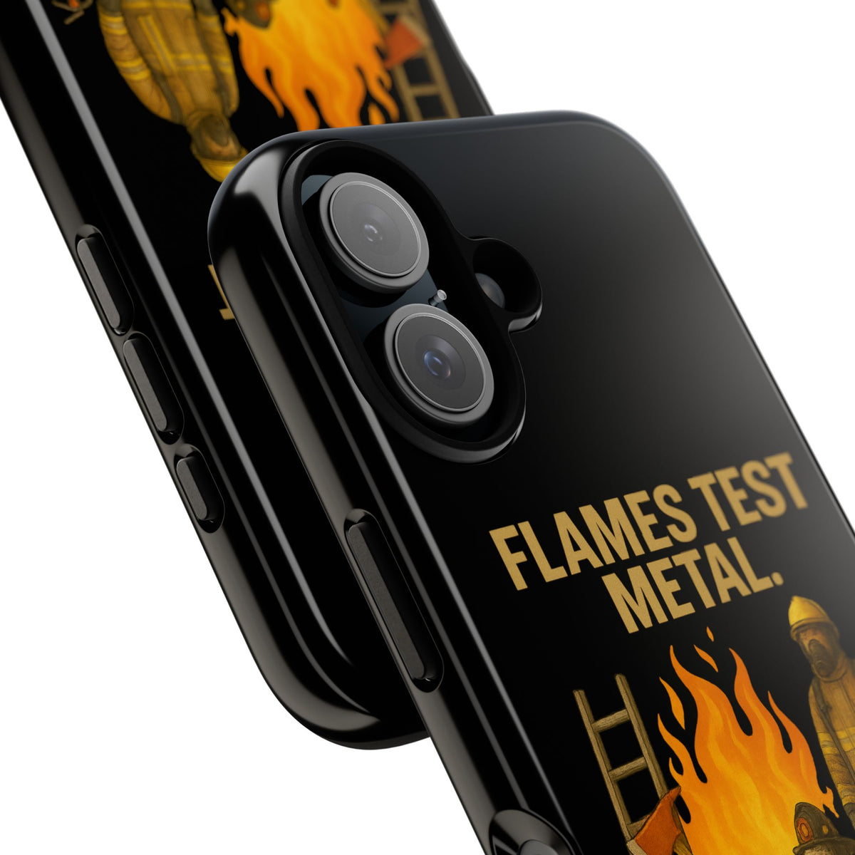 Firefighter Phone Case - "Flames Test Metal. Courage Defines the Firefighter" Protective iPhone Cover