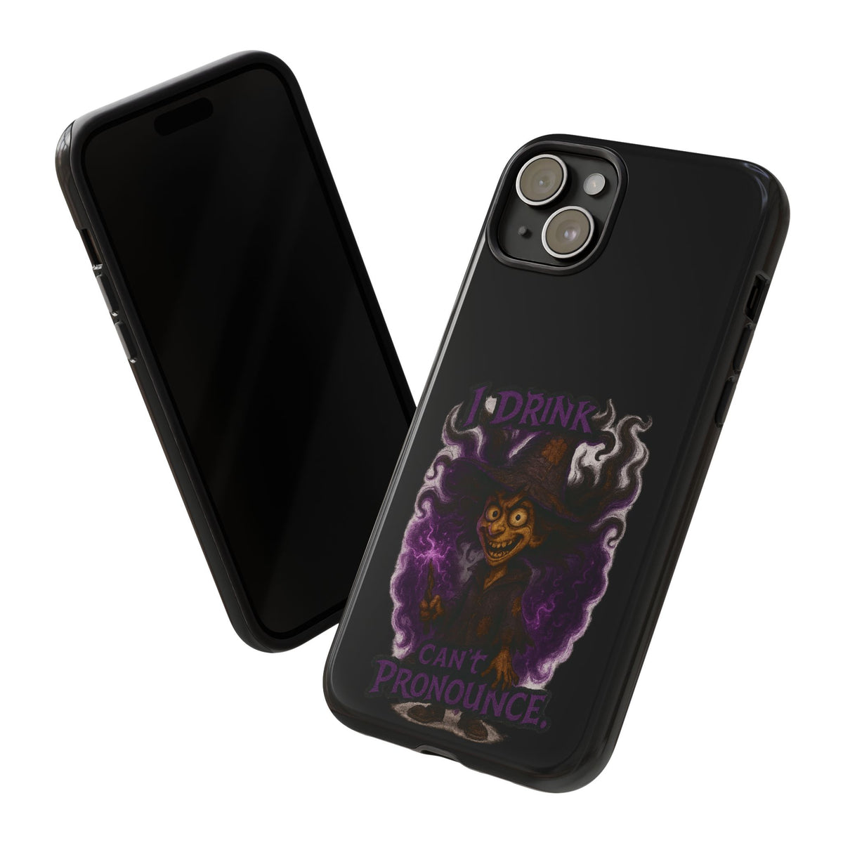 Phone Case — "I Drink, I Can't Pronounce" Witch Design (Spooky Halloween Protective Cover)