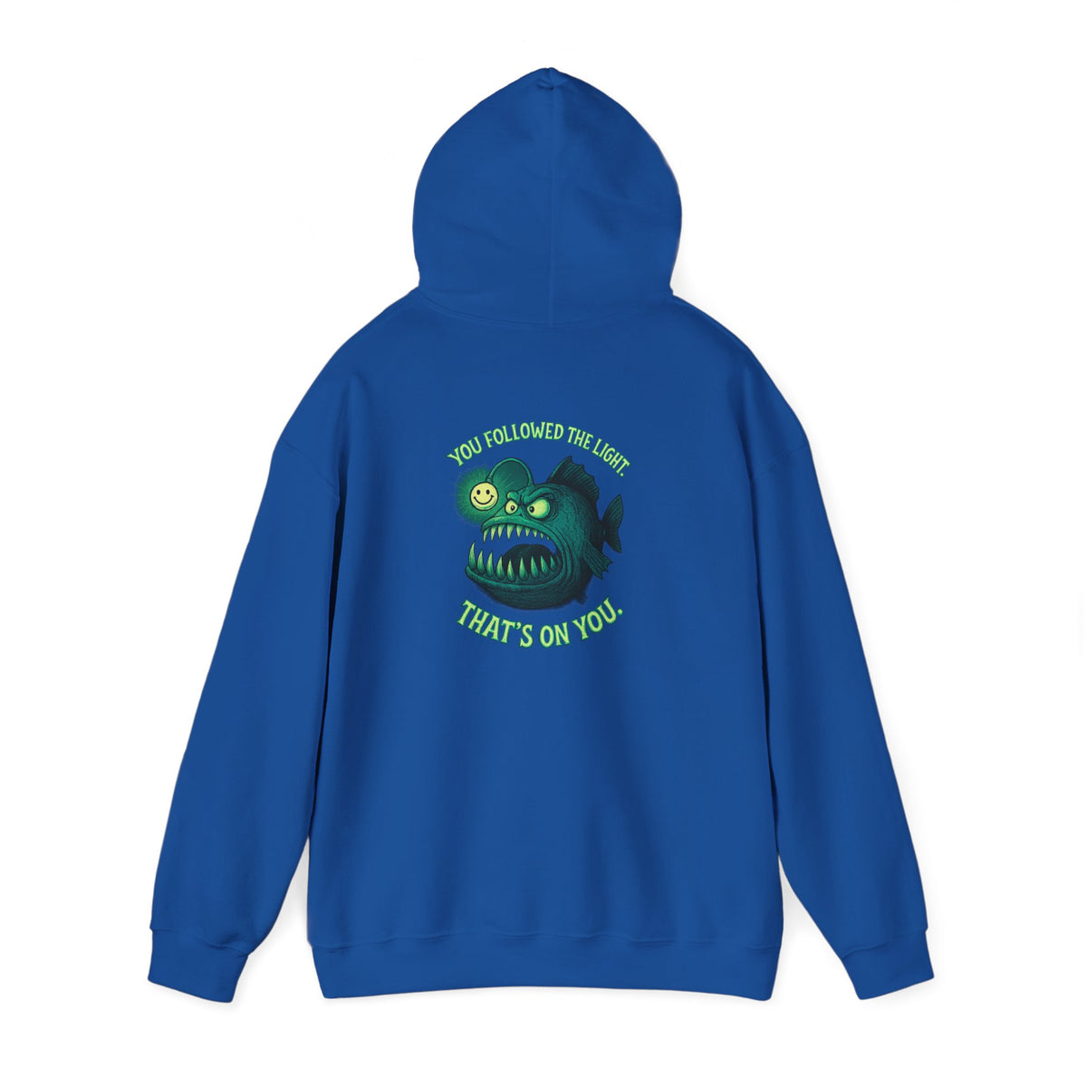 Hoodie — 'You Found the Light? That's On You.' Green Anglerfish Graphic Hooded Sweatshirt