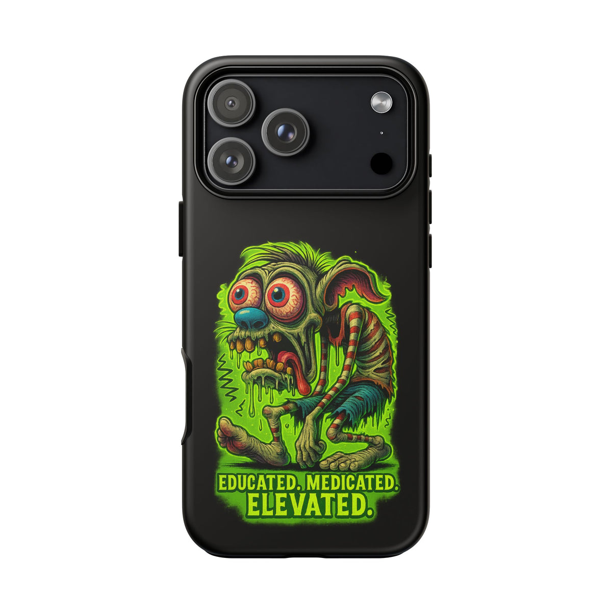 Phone Case — "Educated. Medicated. Elevated." Neon Monster Design