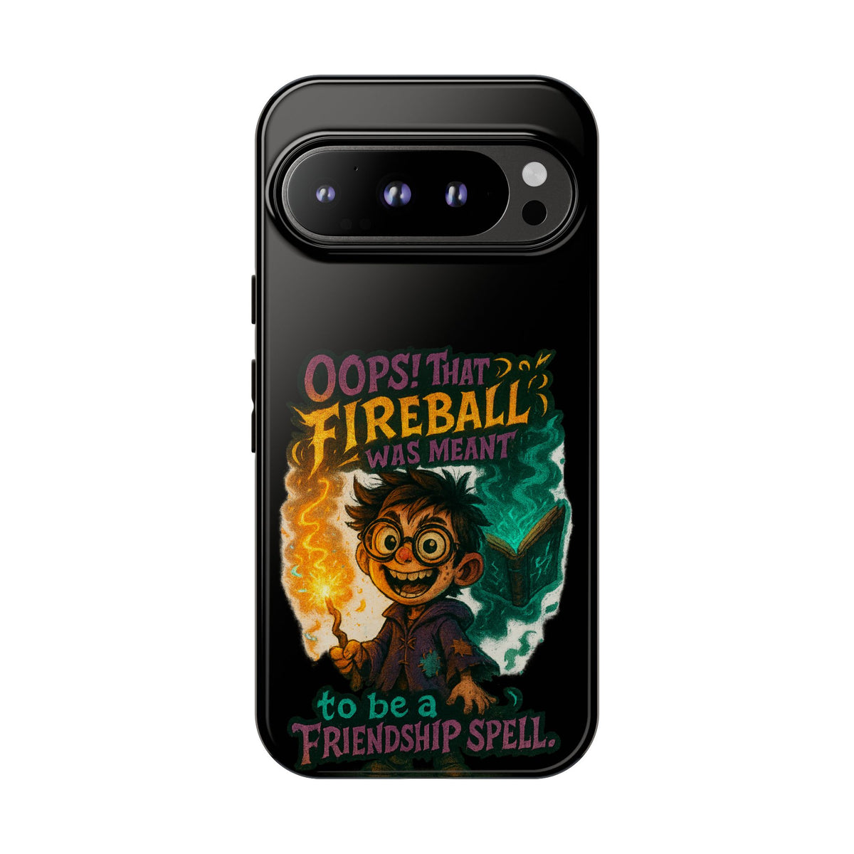 Phone Case — "Oops! That Fireball Was Meant to Be a Friendship Spell" Cute Fantasy Wizard Design