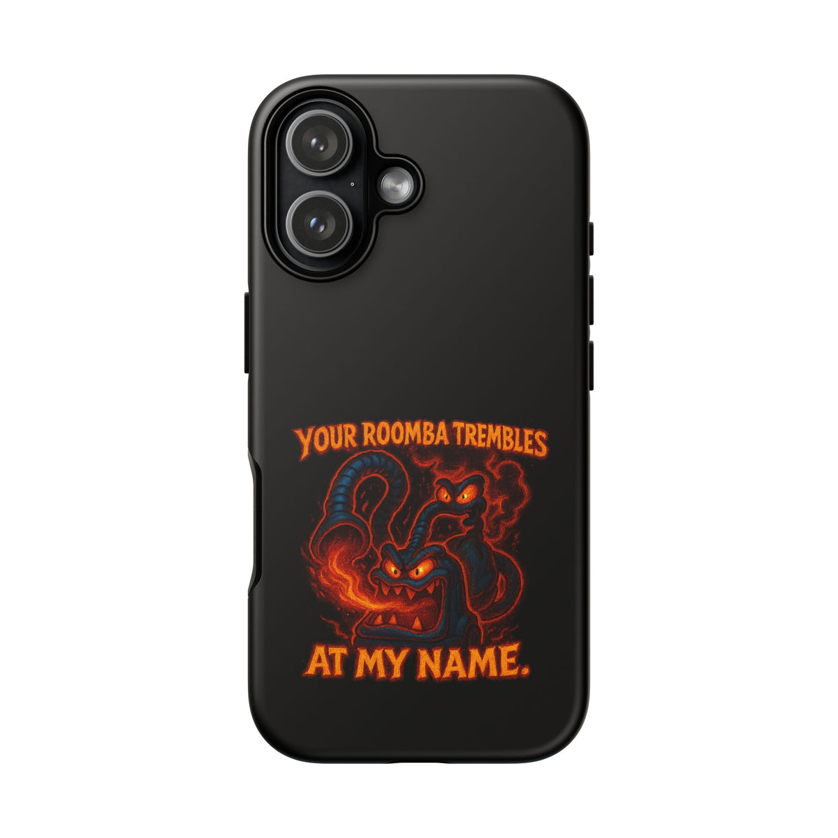 Phone Case — "Your Roomba Trembles at My Name" Fiery Cat Design