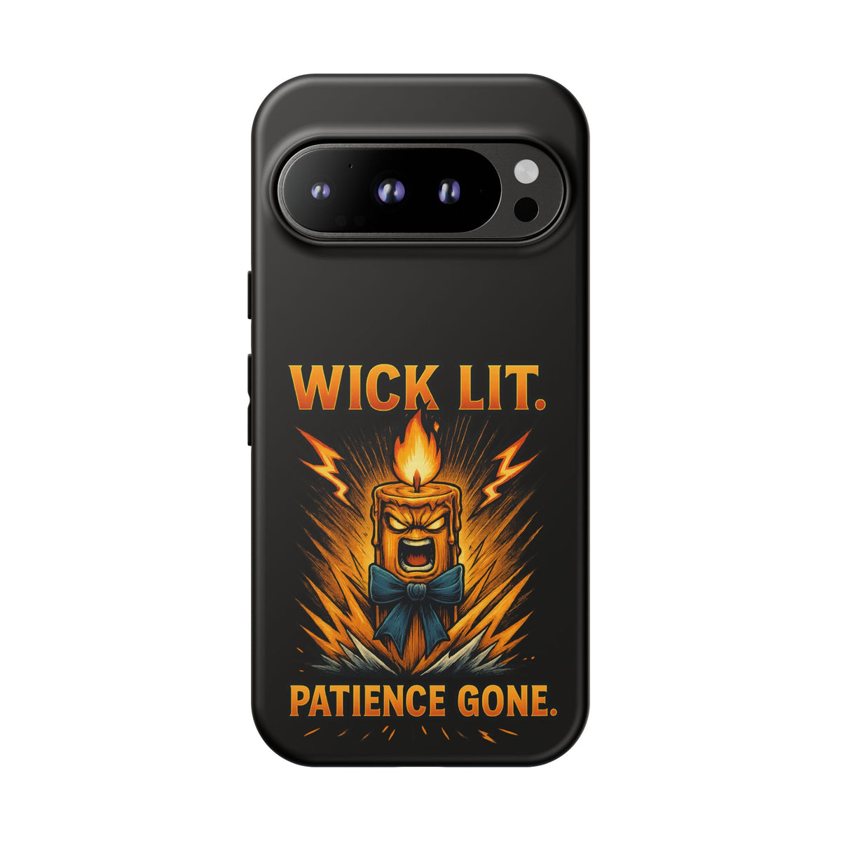 Phone Case — "Wick Lit. Patience Gone." Funny Angry Candle Protective Case