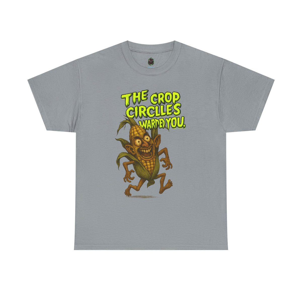 The Crop Circles Warned You – Alien Corn Monster T-Shirt