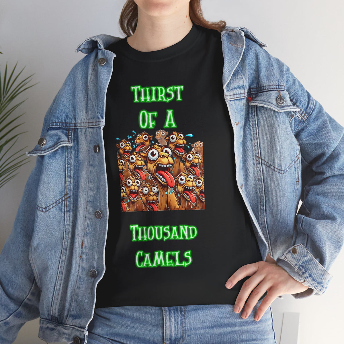 "Thirst of a Thousand Camels" Funny T-Shirt