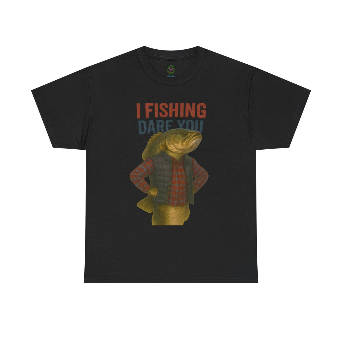I Fishing Dare You – Funny Fish Tough Guy T-Shirt 2