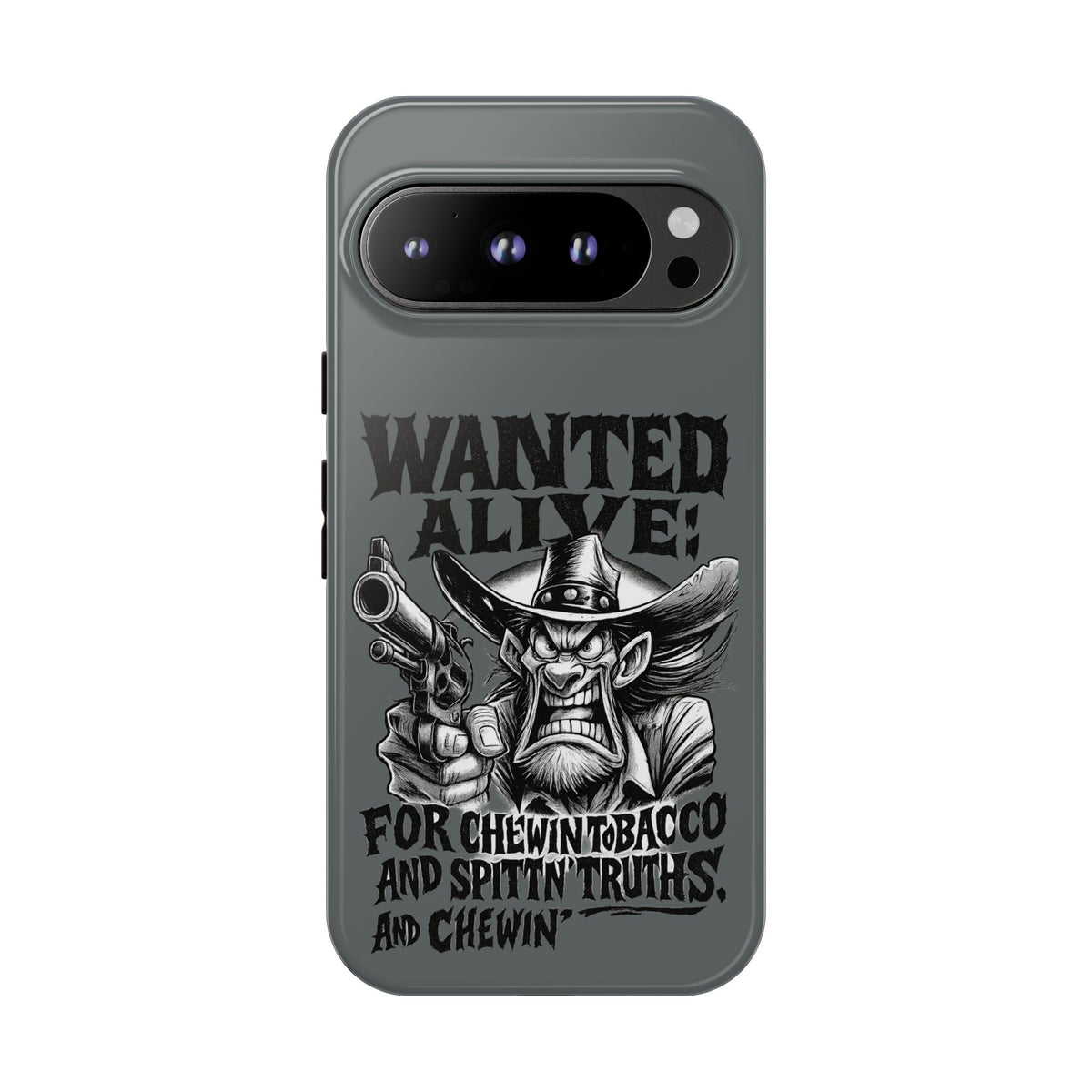 Phone Case — "Wanted Alive!" Cowboy Chewin' Tobacco Graphic