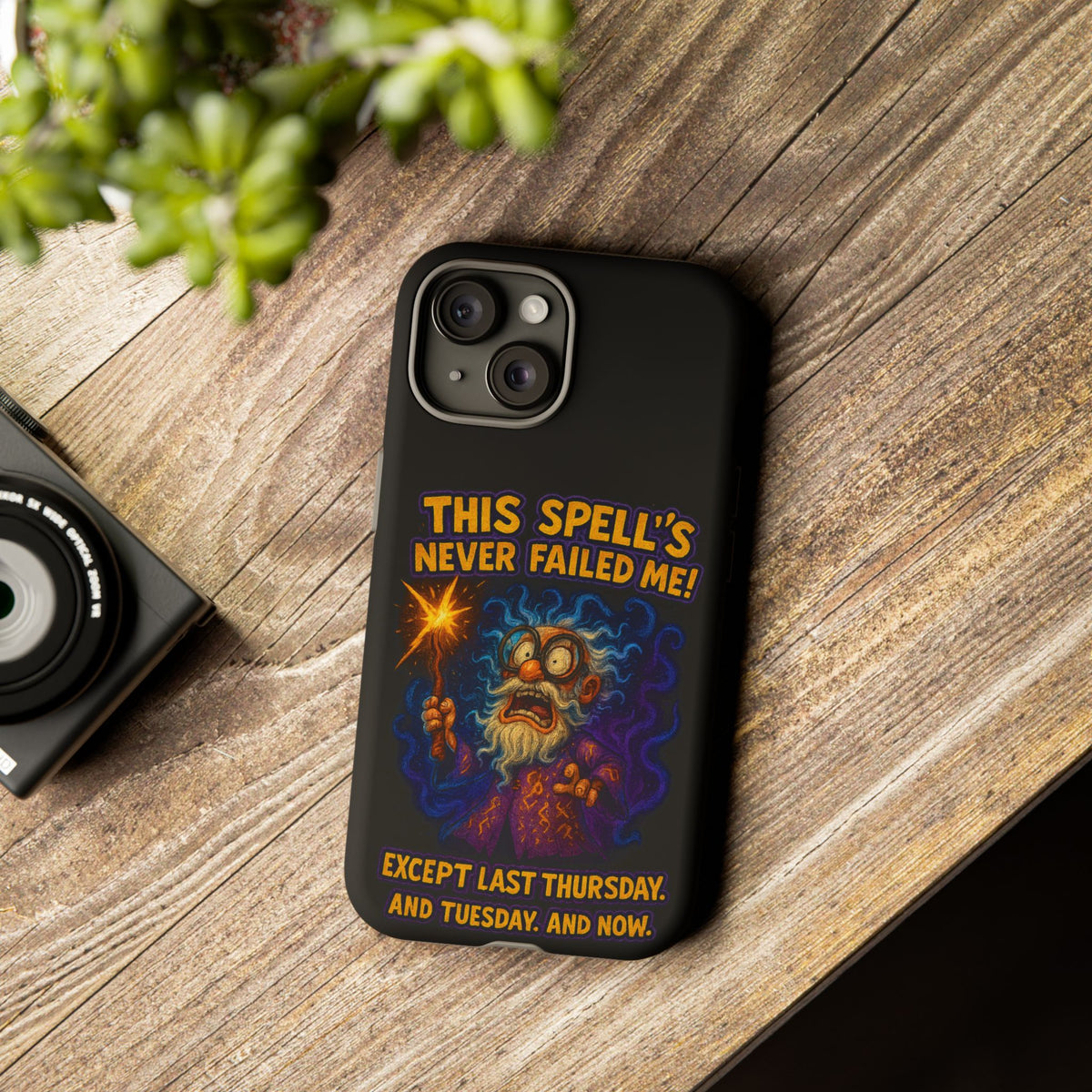 Wizard Phone Case — "This Spell's Never Failed Me!" Funny Magic Protective iPhone Cover