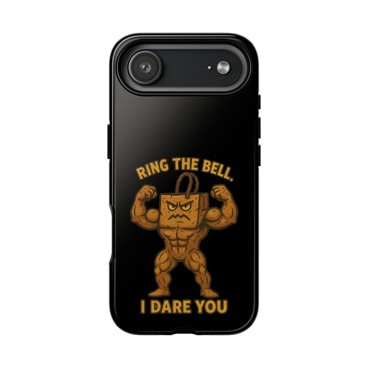 Phone Case — "Ring the Bell I Dare You" Tough Gym Mascot
