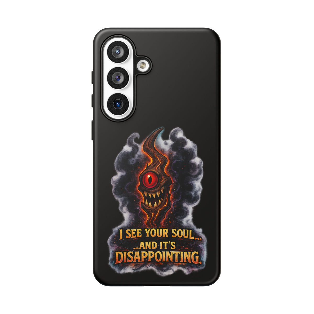 Phone Case — Fiery One‑Eye Demon with "I See Your Soul... And It's Disappointing"