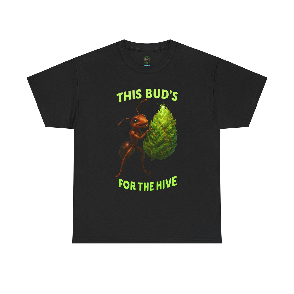 This Bud's for the Hive – Ant & Nug Tee (Front Only)