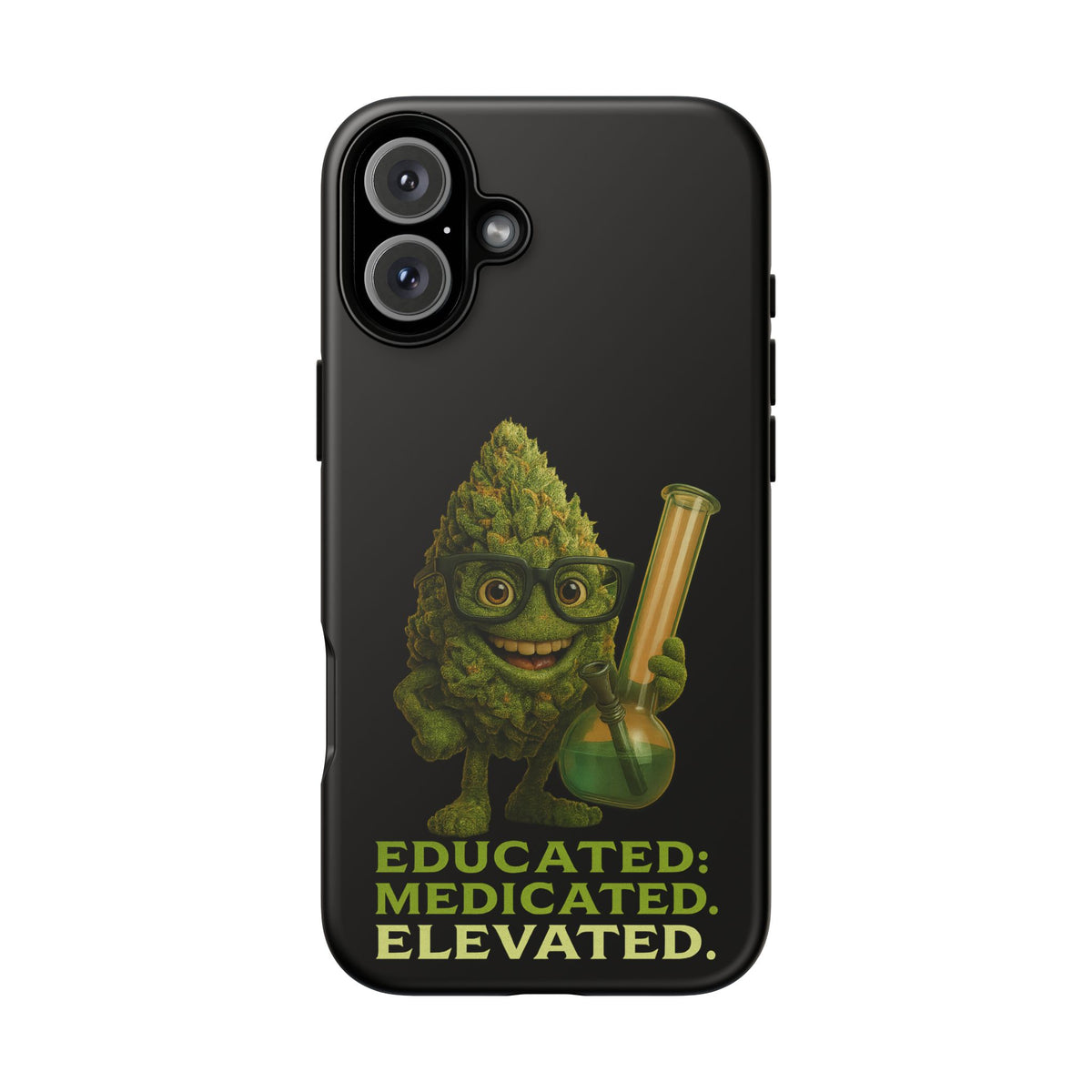 Phone Case — "Educated. Medicated. Elevated." Cute Bud Scientist Design