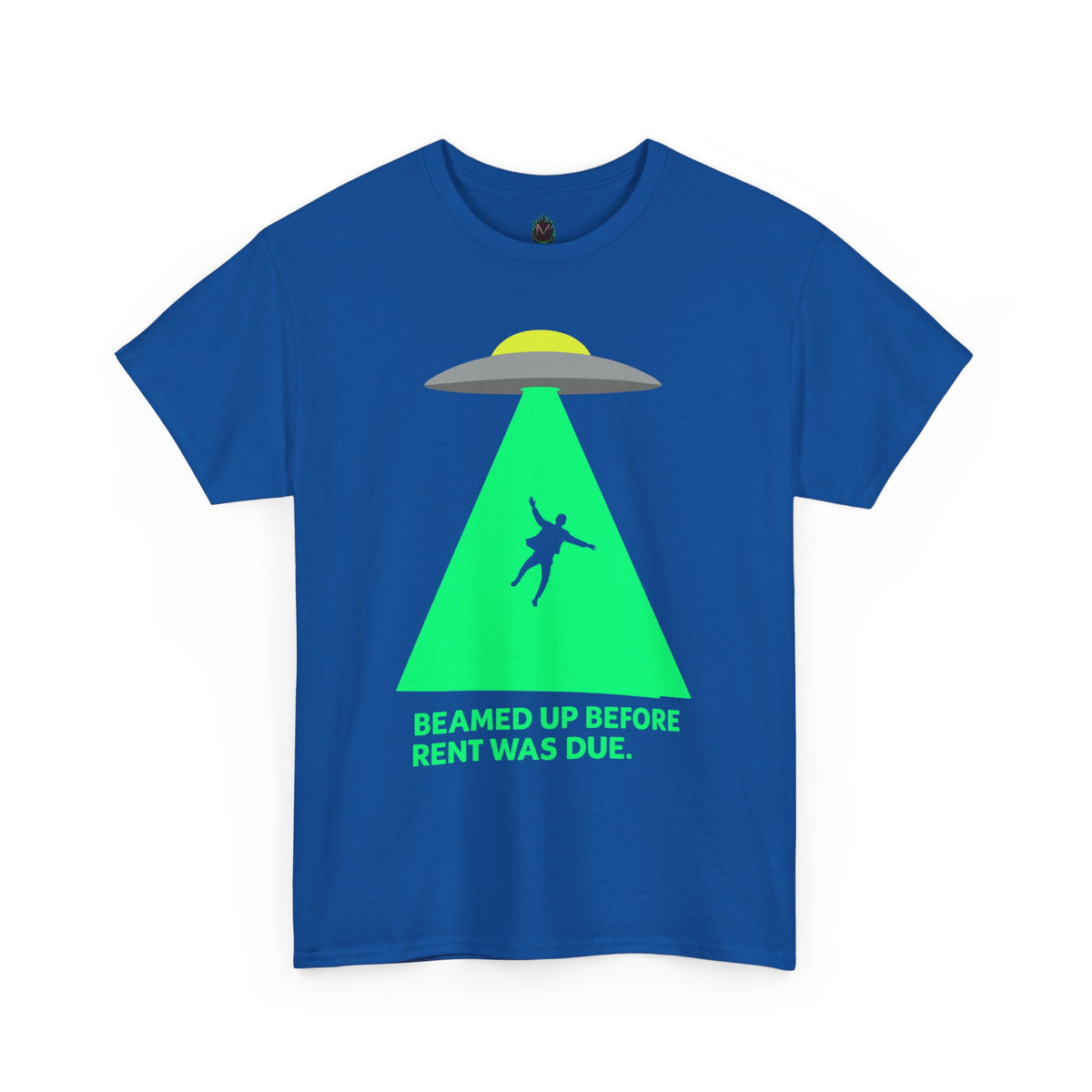 Beamed Up Before Rent Was Due – Funny UFO Alien Abduction T-Shirt
