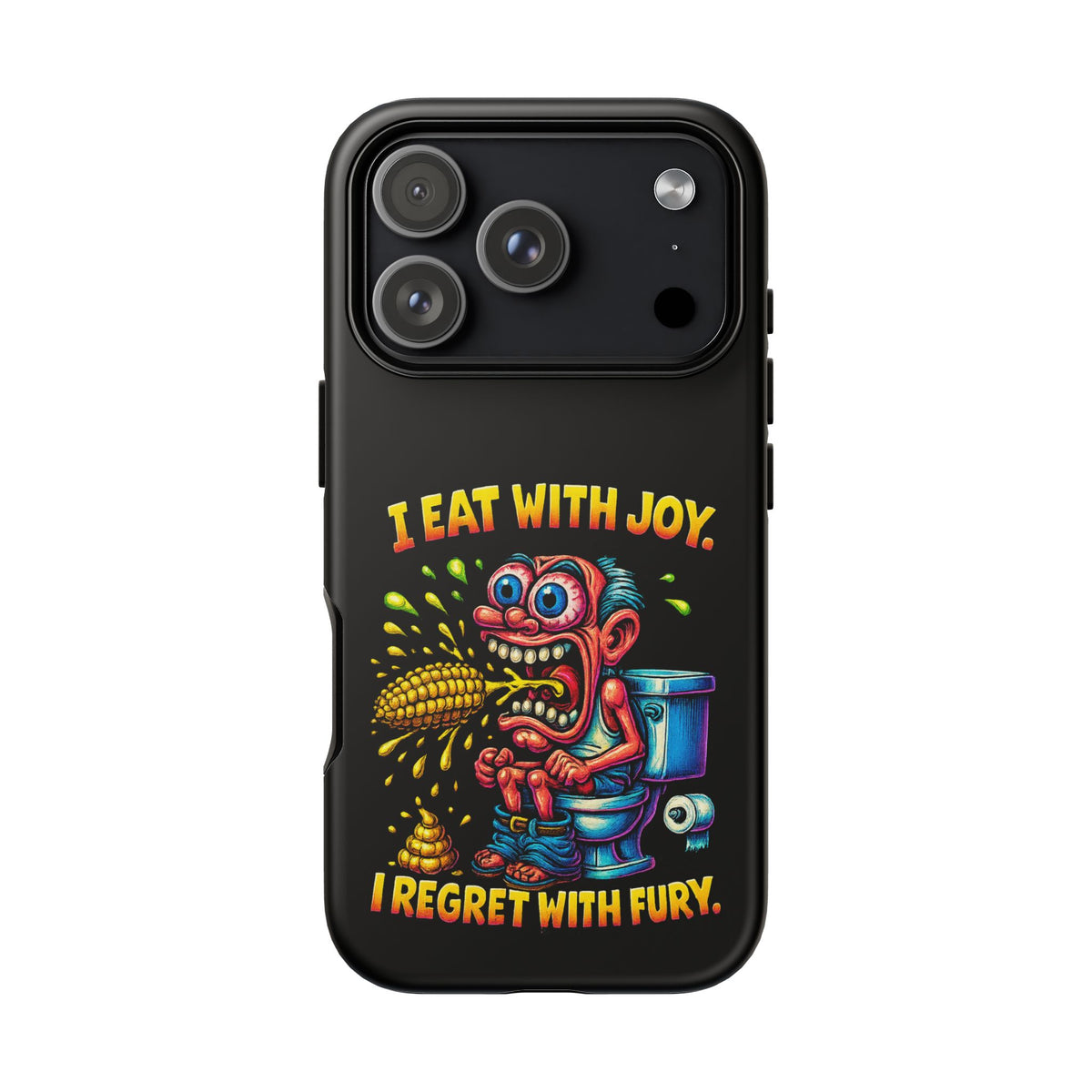 Phone Case — "I Eat With Joy, I Regret With Fury" Graphic