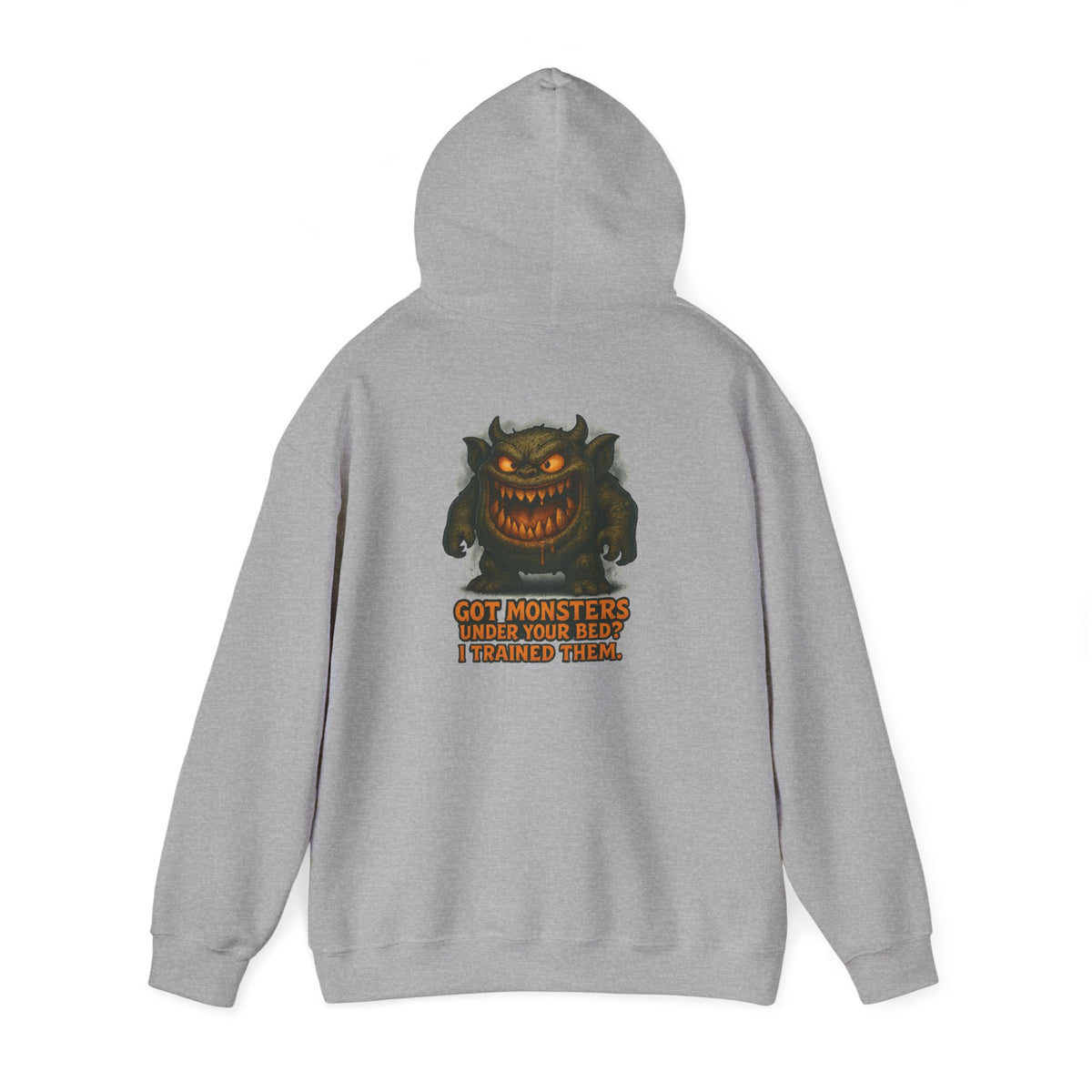 Hoodie — 'Got Monsters Under Your Bed? I Trained Them.' Scary Monster Graphic Pullover