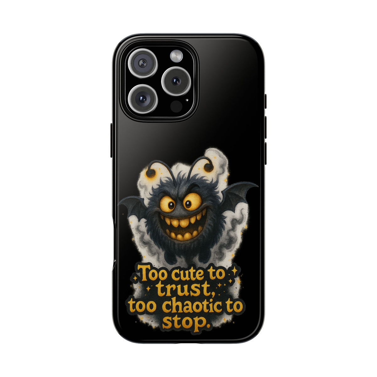 Phone Case — 'Too Cute to Trust, Too Chaotic to Stop' Mischievous Monster Protective Cover