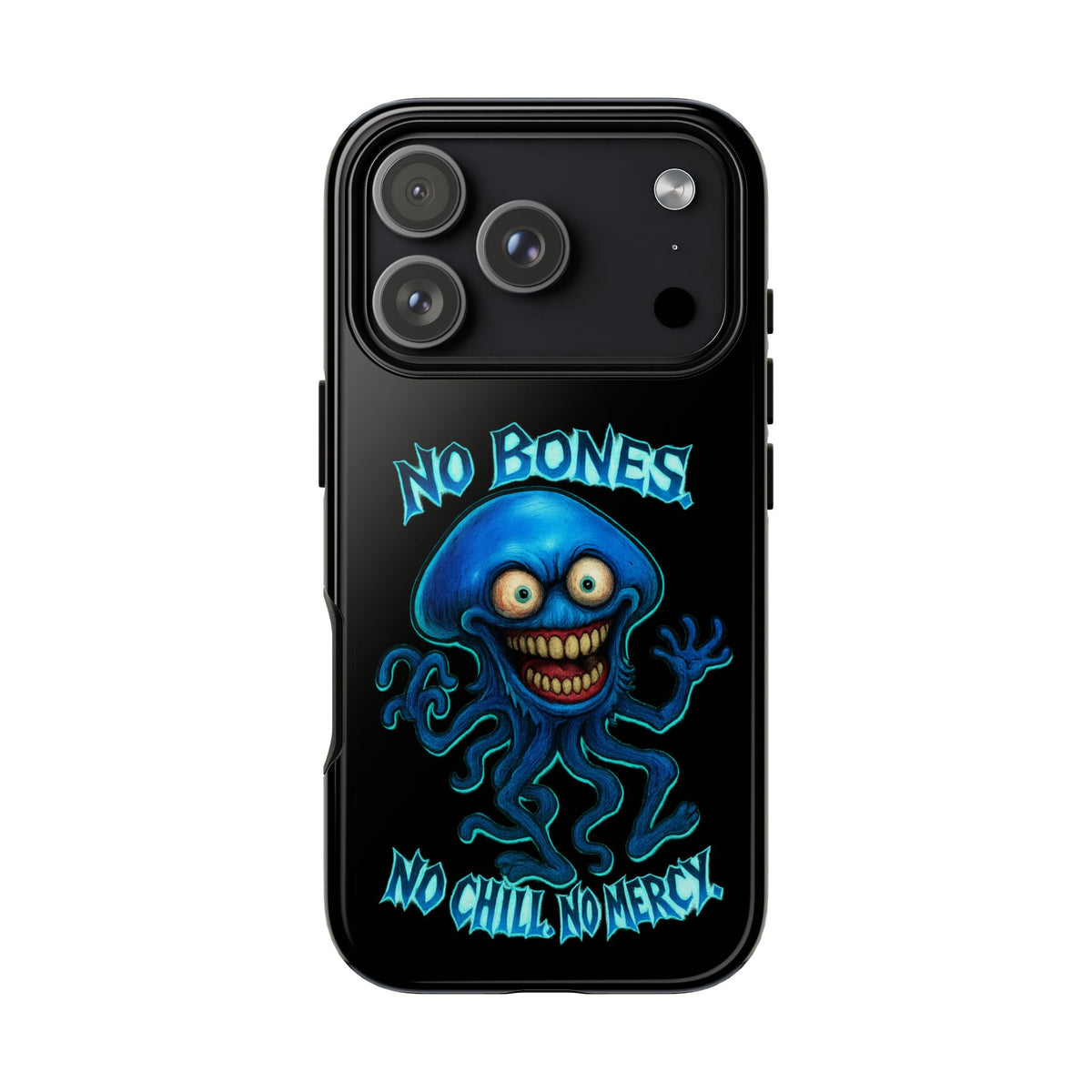 Phone Case — 'No Bones, No Chill, No Mercy' Blue Jellyfish Horror Design
