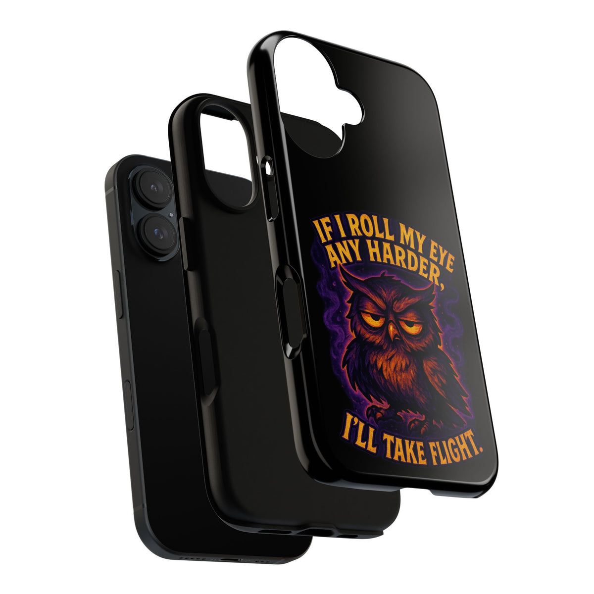 Phone Case — 'If I Roll My Eye Any Harder I'll Take Flight' Owl Graphic