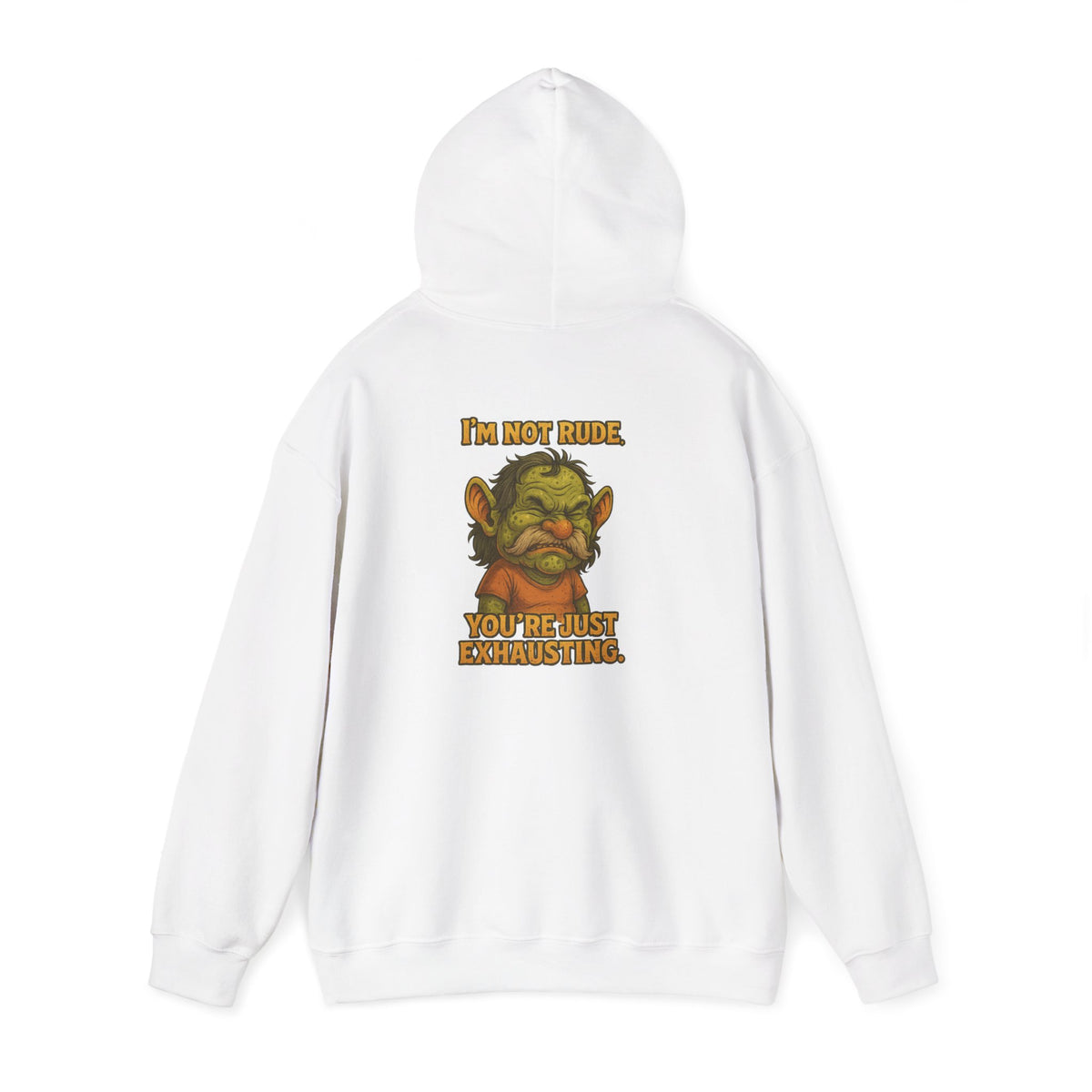 Troll Face Hoodie — "I'm Not Mad, You're Just Exhausting" Graphic Pullover