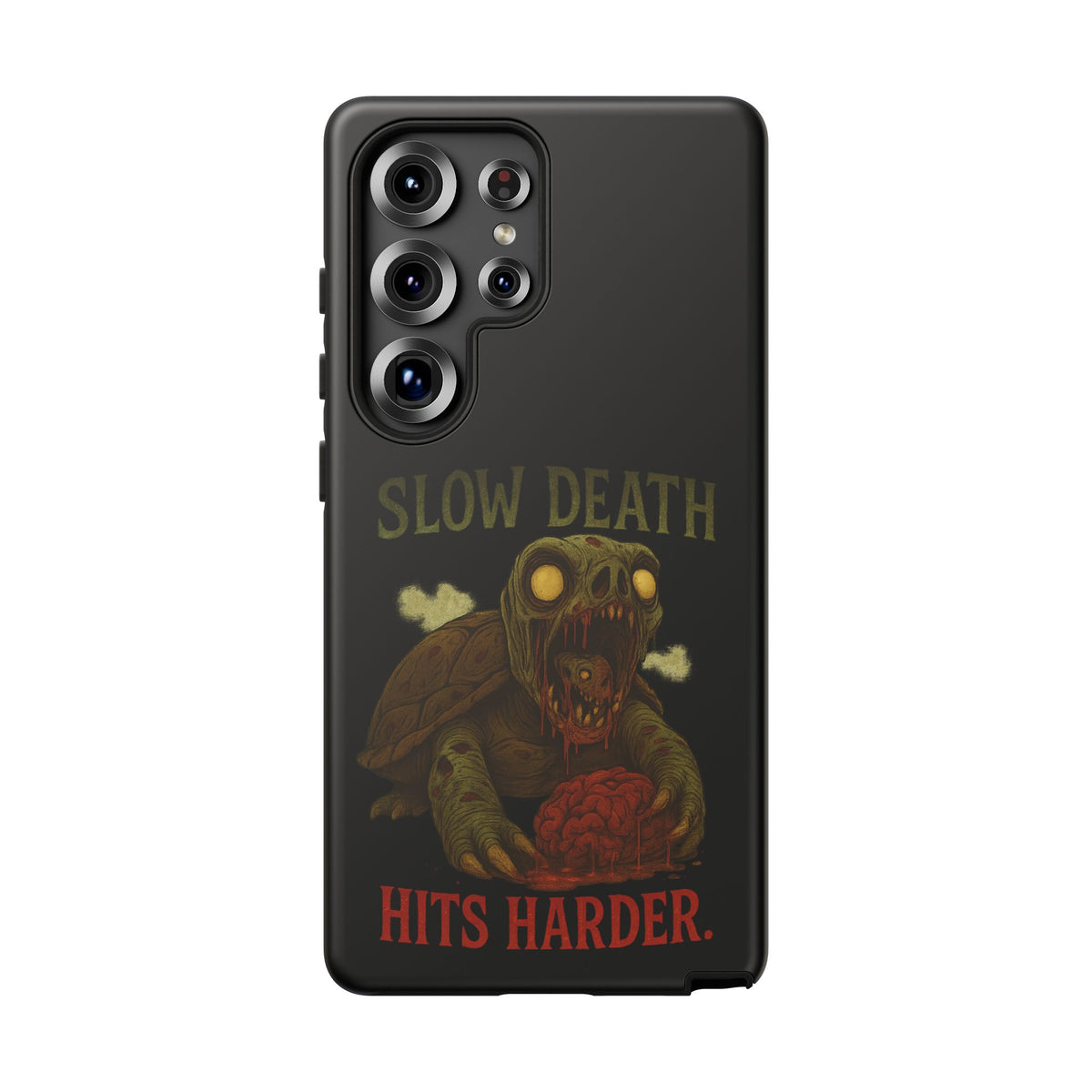 Tough Cases – "Slow Death Hits Harder" Horror Phone Case