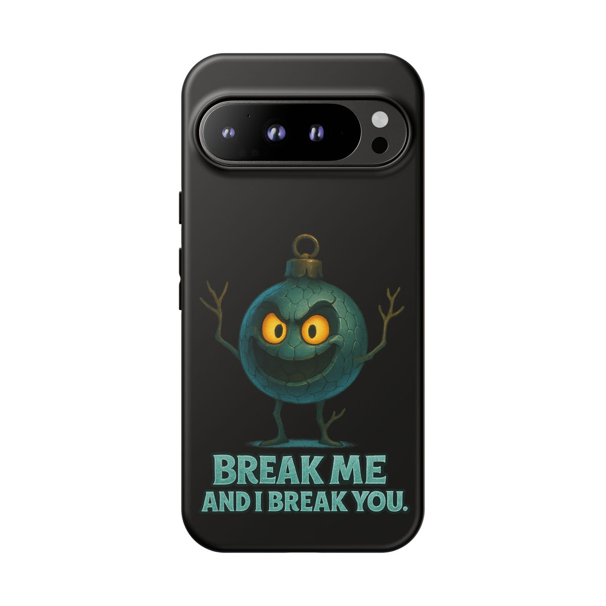 Phone Case — 'Break Me and I Break You' Mischievous Ornament Protective Cover