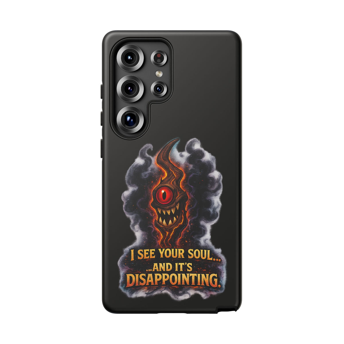 Phone Case — Fiery One‑Eye Demon with "I See Your Soul... And It's Disappointing"