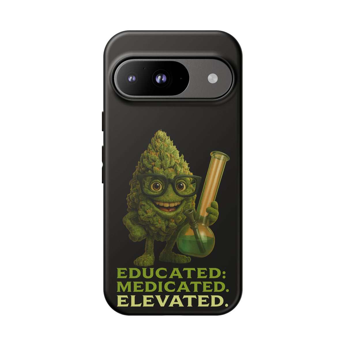 Phone Case — "Educated. Medicated. Elevated." Cute Bud Scientist Design