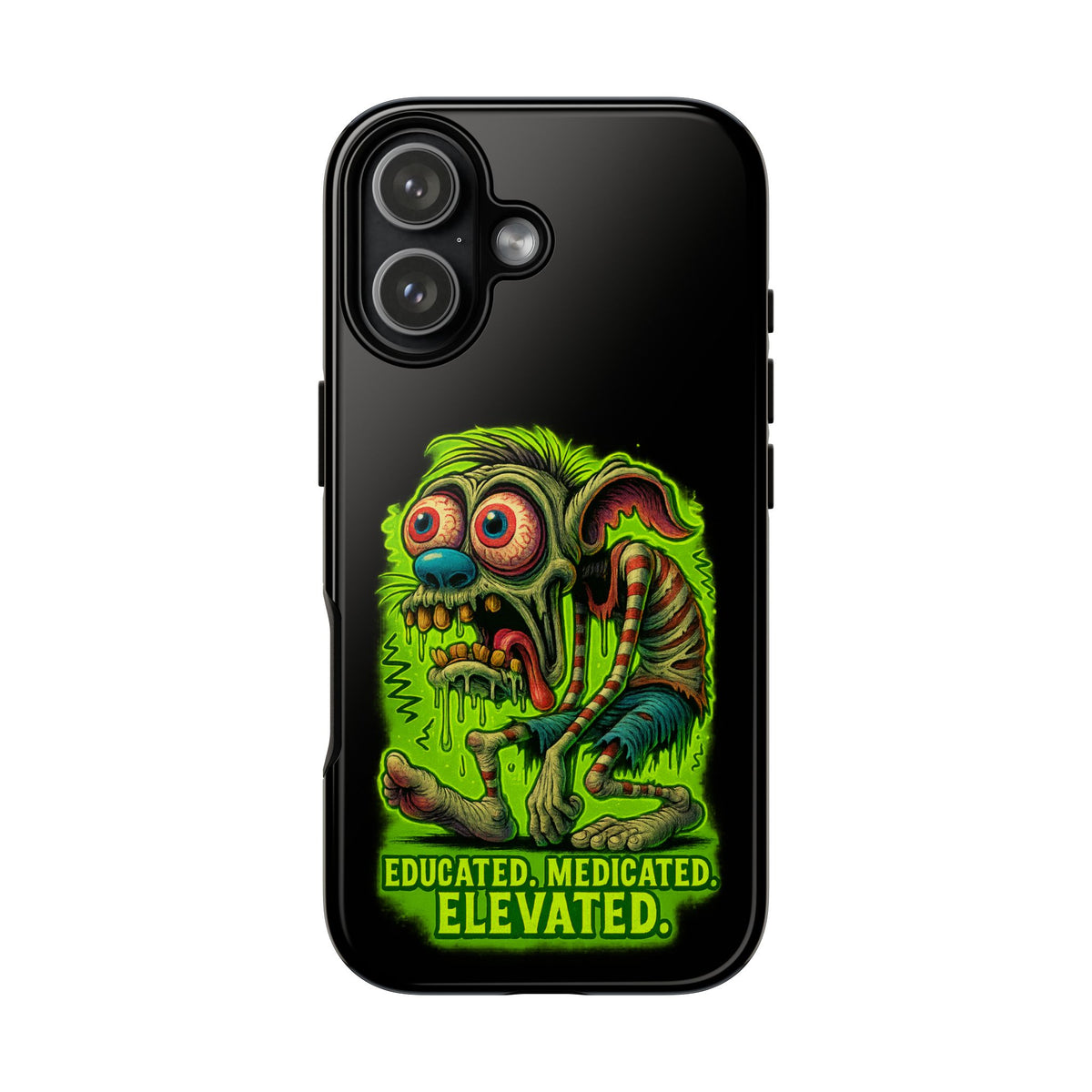 Phone Case — "Educated. Medicated. Elevated." Neon Monster Design