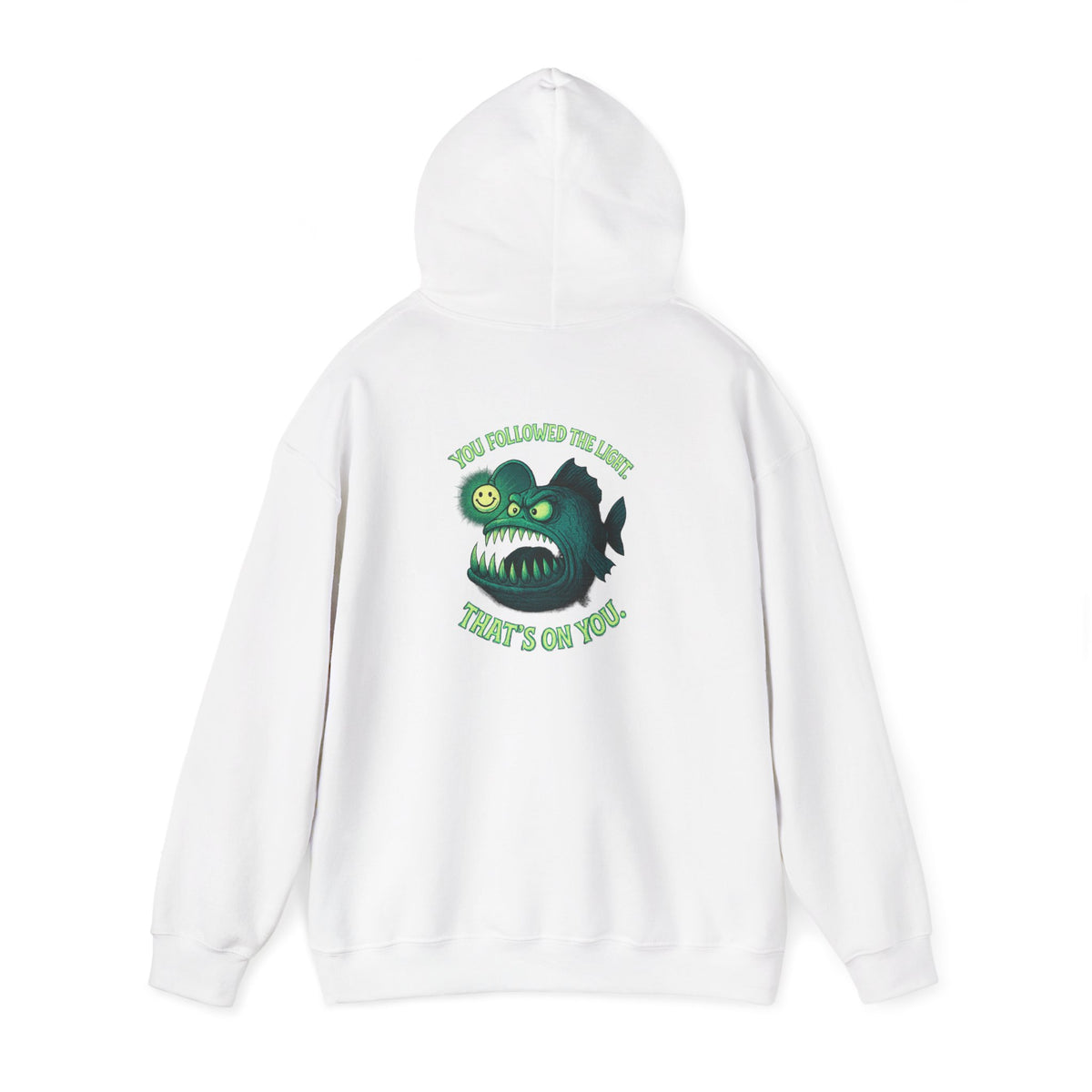 Hoodie — 'You Found the Light? That's On You.' Green Anglerfish Graphic Hooded Sweatshirt