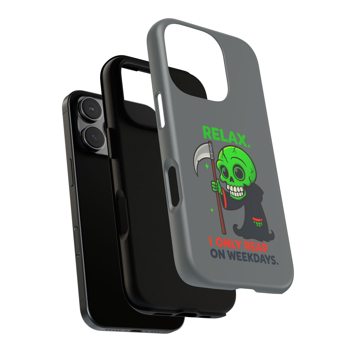 Phone Case — 'Relax. I Only Reap on Weekdays.' Cute Green Grim Reaper Protective Cover